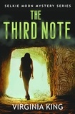  Virginia King - The Third Note - The Secrets of Selkie Moon Mystery Series, #3.