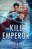  Jodie Lane - To Kill An Emperor - Turning Points, #4.