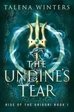  Talena Winters - The Undine's Tear - Rise of the Grigori, #1.