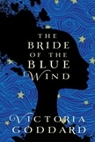  Victoria Goddard - The Bride of the Blue Wind - The Sisters Avramapul, #1.