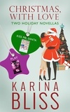 Karina Bliss - Christmas, With Love: Two Holiday Novellas.