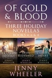  Jenny Wheeler - Three Holiday Novellas: Sweet Romance with  a  Twist from Of Gold &amp; Blood Mystery Series - Of Gold &amp; Blood.