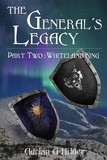  Adrian G Hilder - The General's Legacy - Part Two: Whiteland King - The General's Legacy Book One, #2.