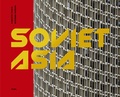 Roberto Conte - Soviet Asia - Soviet modernist architecture in central Asia.