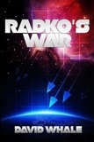  David Whale - Radko's War - Radko's War, #1.