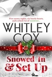 Whitley Cox - Snowed in &amp; Set Up.
