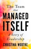  Christina Wodtke - The Team That Managed Itself: A Story of Leadership.