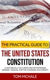  Tom McHale - The Practical Guide to the United States Constitution.