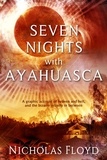  Nicholas Floyd - Seven Nights with Ayahuasca.
