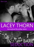  Lacey Thorn - Bare Seduction - Bare Love.