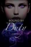  Stormy Smith - Bound by Duty - Bound Series, #1.
