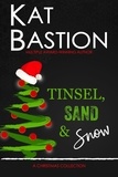 Kat Bastion et  Stone Bastion - Tinsel, Sand &amp; Snow: A Christmas Collection.