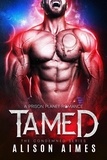  Alison Aimes - Tamed - the Condemned Series, #4.