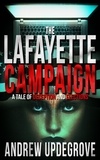  Andrew Updegrove - The Lafayette Campaign, a Tale of Deception and Elections - A Frank Adversego Thriller, #2.