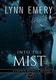  Lynn Emery - Into the Mist - LaShaun Rousselle Mystery, #4.