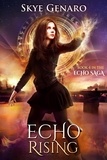  Skye Genaro - Echo Rising, Book 4 in The Echo Saga - Echo Saga, #4.