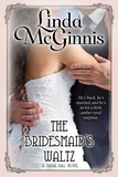  Linda McGinnis - The Bridesmaid's Waltz - The Bridal Ball, #2.