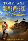  Toby Jane - Somewhere on St. Thomas - Somewhere Series Romance, #1.