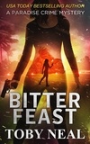  Toby Neal - Bitter Feast - Paradise Crime Mysteries, #12.