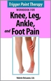  Valerie DeLaune - Trigger Point Therapy for Knee, Leg, Ankle, and Foot Pain.
