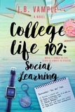  J.B. Vample - College Life 102: Social Learning - The College Life Series, #2.