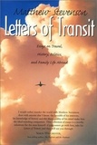  Stevenson, Matthew Mills - Letters of Transit: Essays on Travel, Politics, and Family Life Abroad.
