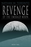  Nathan Toronto - Revenge of the Emerald Moon - Saga of the Emerald Moon, #2.