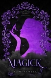  C. M. Newell - Magick - The Unwanted Series, #1.