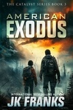  JK Franks - American Exodus - Catalyst Series, #3.