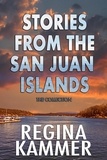  Regina Kammer - The Stories from the San Juan Islands Collection.