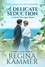 Regina Kammer - A Delicate Seduction: A Harwell Heirs Legacy Romance - Harwell Heirs, #4.