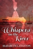  Elizabeth Langston - Whispers on the River - Whisper Falls, #4.