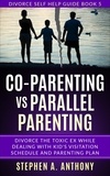  Stephen A. Anthony - Co-parenting vs Parallel Parenting: Divorce the Toxic ex While Dealing with Kid’s Visitation Schedule and Parenting Plan - Divorce Empowerment, #5.