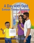  Spot Johnie Marx - A Day with Dad Simeon Thinks Business - A Day with Dad.