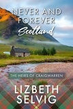  Lizbeth Selvig - Never and Forever Scotland - The Heirs of Craigwarren, #1.