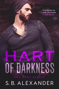  S.B. Alexander - Hart of Darkness - The Hart Series, #1.