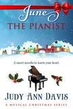  Judy Ann Davis - June ~ The Pianist - A Musical Christmas Series.