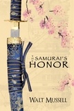  Walt Mussell - The Samurai's Honor - The Heart of the Samurai, #0.5.