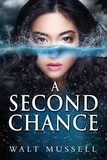  Walt Mussell - A Second Chance.