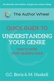  G. C. Boris et  M. Haskell - The Author Wheel Quick Guide to Understanding Your Genre: How to Write What Readers Want - The Author Wheel Quick Guides.