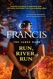  C. F. Francis - Run, River, Run - The James Gang.