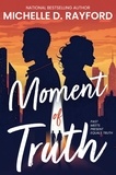  Michelle D. Rayford - Moment of Truth.