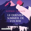Sophie Jomain et Mathilde Eloy - Le dernier Sommeil de l'ourse.
