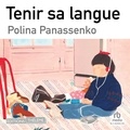 Polina Panassenko - Tenir sa langue.