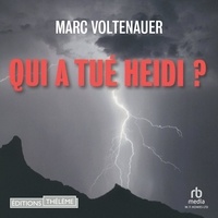 Marc Voltenauer et Edouard Doux - Qui a tué Heidi ?.