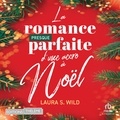 Laura S. Wild et Fanny Gatibelza - La romance presque parfaite d'une accro à Noël.