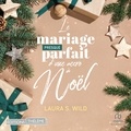Laura S. Wild et Fanny Gatibelza - Le mariage presque parfait d'une accro à Noël.