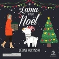 Céline Holynski et Caroline Lemaire - Un lama pour Noël.