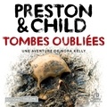 Douglas Preston et Lincoln Child - Tombes oubliées: Une enquête de Nora Kelly.
