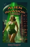  Gary Kuyper - Alien Invasion Stories.